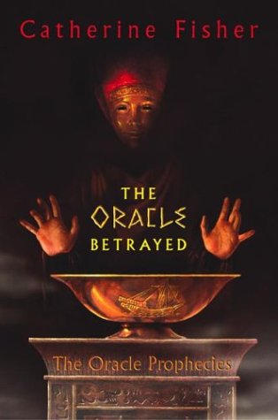 The Oracle Betrayed: Book One of The Oracle Prophecies - Click to Buy
