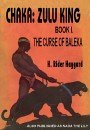 Chaka: Zulu King - Book I - The Curse of Baleka - Click to Buy
