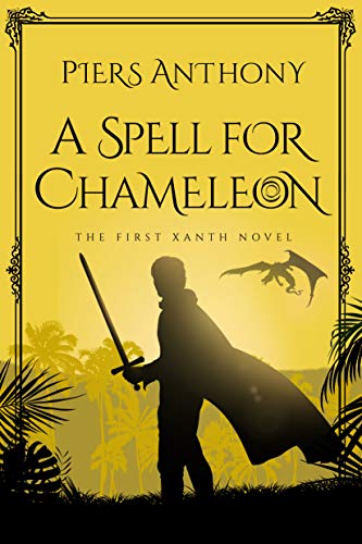 A Spell for Chameleon (Xanth Book 1) - Click to Buy