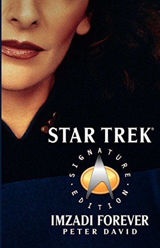 Star Trek: Signature Edition: Imzadi Forever (Star Trek: The Next Generation) - Click to Buy