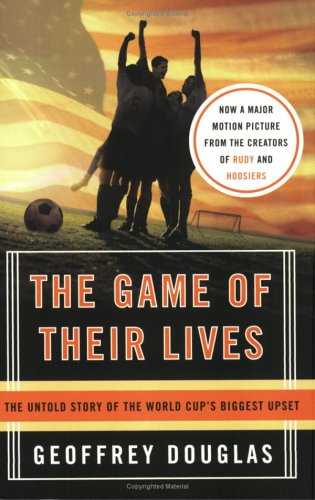 The Game of Their Lives: The Untold Story of the World Cup's Biggest Upset - Click to Buy