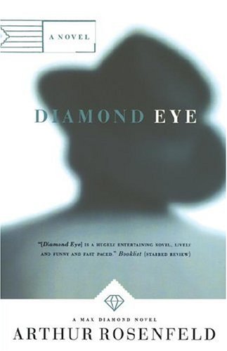 Diamond Eye (Max Diamond Novels) [Jul 16, 2004] Rosenfeld, Arthur - Click to Buy