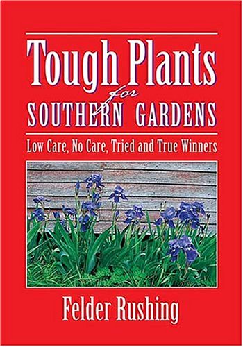 Tough Plants for Southern Gardens - Click to Buy