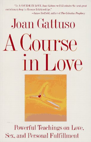 A Course in Love: A Self-Discovery Guide for Finding Your Soulmate