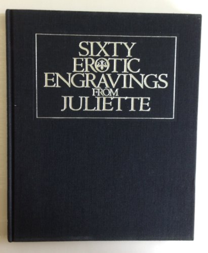 Sixty Erotic Engravings From Juliette - Click to Buy