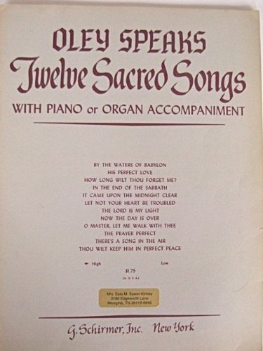 Oley Speaks Twelve Sacred Songs With Piano or Organ Accompaniment (with lyrics) - Click to Buy