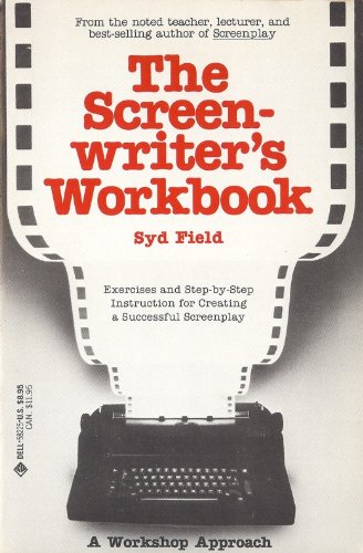 The Screenwriter's Workbook - A Workshop Approach - Exercises & Step-by-step Instruction For Creating A Successful Screenplay - Click to Buy
