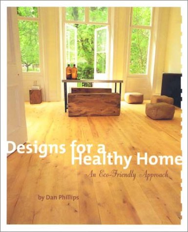 Designs for a Healthy Home: An Eco-Friendly Approach - Click to Buy