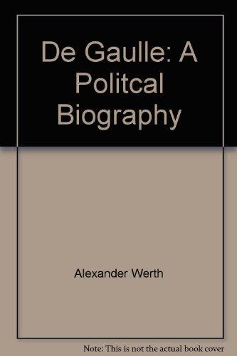 De Gaulle: A Politcal Biography - Click to Buy