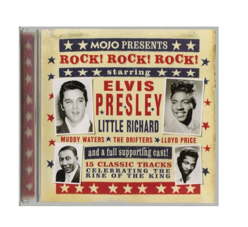 Mojo Presents Rock! Rock! Rock! (Starring Elvis Presley, Little Richard, Muddy Waters, The Drifters, and Lloyd Price and a full supporting cast!) - Click to Buy
