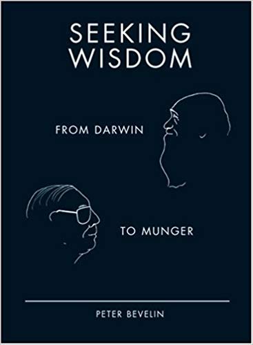 Seeking Wisdom: From Darwin to Munger - Click to Buy