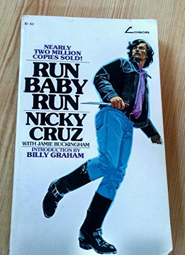 Run Baby Run : The Explosive True Story of a Savage Street Fighter - Click to Buy