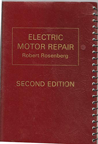 Electric Motor Repair, Second Edition: A Practical Book on the Winding, Repair, and Troubleshooting of A-C and D-C Motors and Controllers - Click to Buy