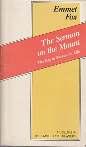 The Sermon on the Mount (The Emmet Fox Treasury) - Click to Buy