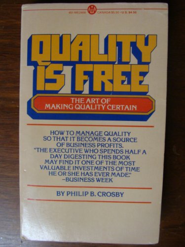 Quality Is Free: The Art of Making Quality Certain - Click to Buy