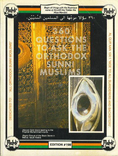 360 Questions to Ask the Orthodox Sunni Muslims Part 1&2 (Edition # 198) - Click to Buy