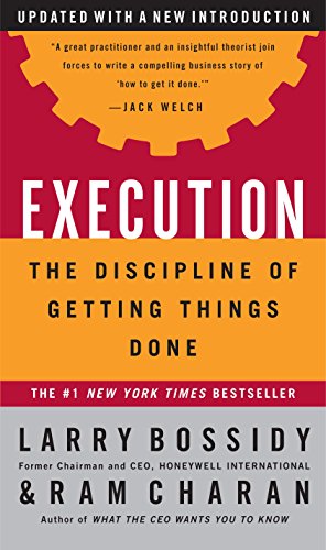 Execution: The Discipline of Getting Things Done - Click to Buy