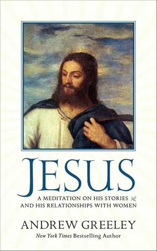 Jesus: A Meditation on His Stories and His Relationships with Women - Click to Buy