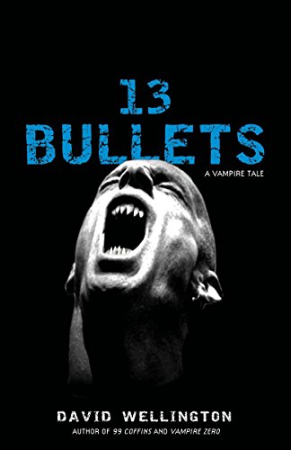 13 Bullets: A Novel (Laura Caxton Vampire Book 1) - Click to Buy