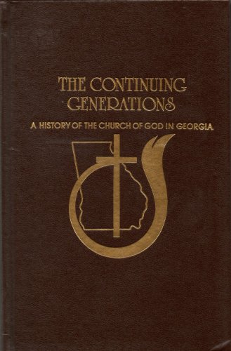 The Continuing Generations: A History of the Church of God in Georgia - Click to Buy