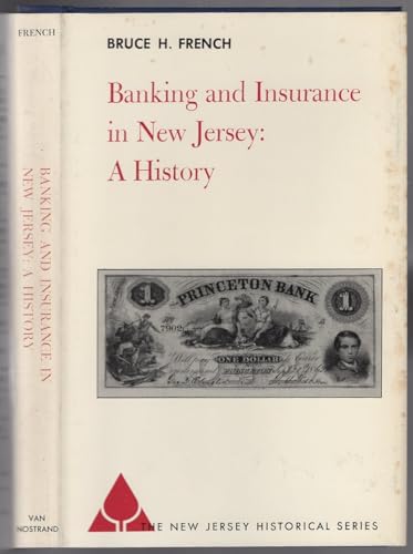 Banking and Insurance in New Jersey: A History (The New Jersey Historical Series: Supplementary Volume) - Click to Buy