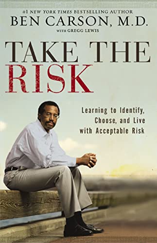 Take the Risk: Learning to Identify, Choose, and Live with Acceptable Risk - Click to Buy