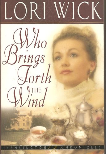 Who Brings Forth The Wind - Kensington Chronicles, Book 3 - Click to Buy