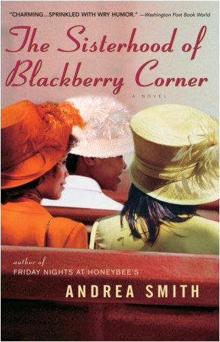 The Sisterhood of Blackberry Corner: A Novel - Click to Buy