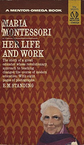 Maria Montessori: Her Life and Work - Click to Buy