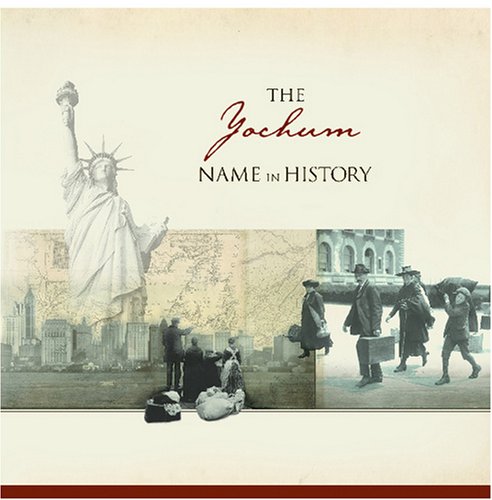 The Yochum Name in History - Click to Buy
