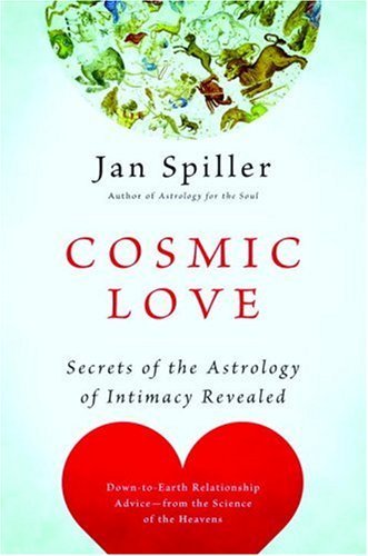 Cosmic Love: Secrets of the Astrology of Intimacy Revealed - Click to Buy