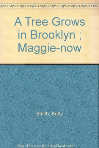 A Tree Grows in Brooklyn ; Maggie-now - Click to Buy