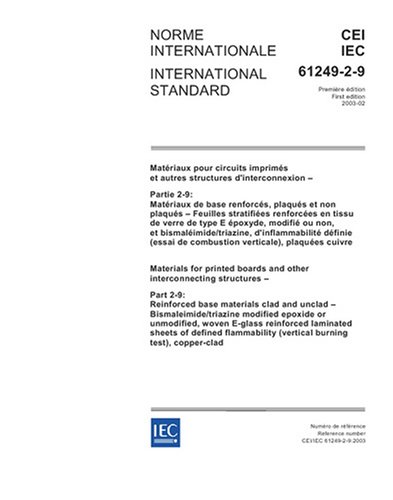 IEC 61249-2-9 Ed. 1.0 b:2003, Materials for printed boards and other interconnecting structures: Part 2-9: Reinforced base materials, clad and unclad ... E-glass reinforced laminated sheets of def - Click to Buy