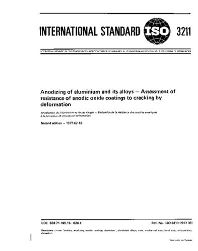 ISO 3211:1977, Anodizing of aluminium and its alloys - Assessment of resistance of anodic oxide coatings to cracking by deformation - Click to Buy
