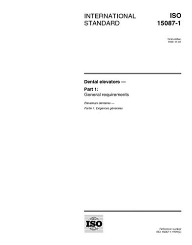 ISO 15087-1:1999, Dental elevators -- Part 1: General requirements - Click to Buy