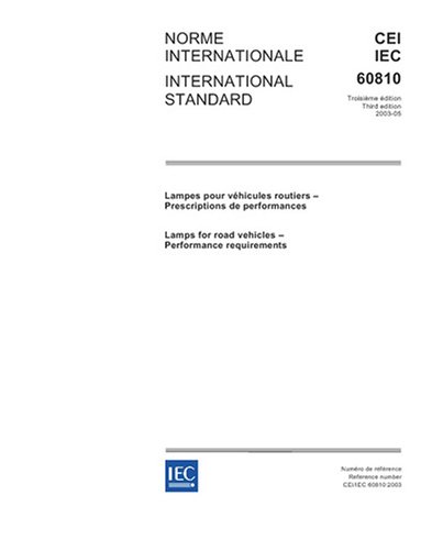 IEC 60810 Ed. 3.0 b:2003, Lamps for road vehicles - Performance requirements - Click to Buy