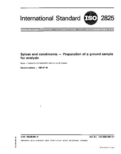 ISO 2825:1981, Spices and condiments -- Preparation of a ground sample for analysis - Click to Buy