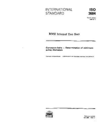 ISO 3684:1990, Conveyor belts - Determination of minimum pulley diameters - Click to Buy