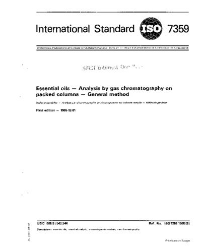 ISO 7359:1985, Essential oils -- Analysis by gas chromatography on packed columns -- General method - Click to Buy