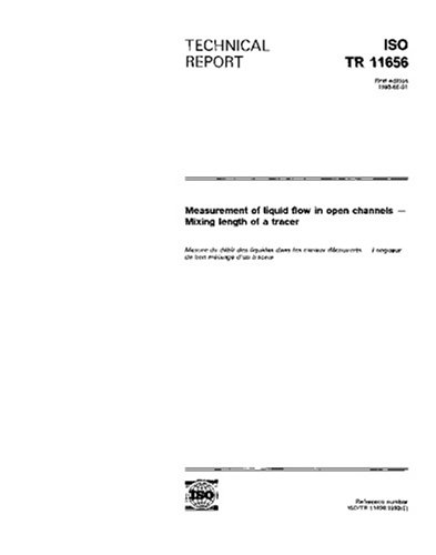 ISO/TR 11656:1993, Measurement of liquid flow in open channels - Mixing length of a tracer - Click to Buy