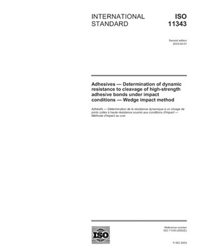 ISO 11343:2003, Adhesives - Determination of dynamic resistance to cleavage of high-strength adhesive bonds under impact conditions - Wedge impact method - Click to Buy