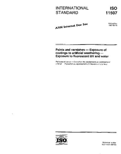 ISO 11507:1997, Paints and varnishes - Exposure of coatings to artificial weathering - Exposure to fluorescent UV and water - Click to Buy