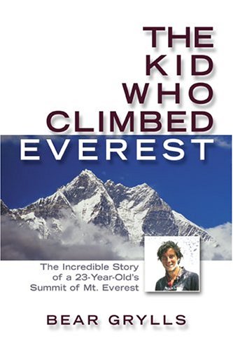The Kid Who Climbed Everest: The Incredible Story of a 23-Year-Old's Summit of Mt. Everest - Click to Buy