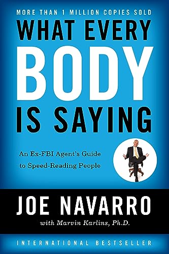 What Every BODY is Saying: An Ex-FBI Agent's Guide to Speed-Reading People - Click to Buy
