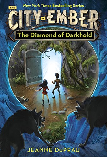 The Diamond of Darkhold (The City of Ember Book 3) - Click to Buy