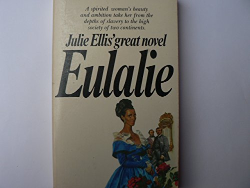 *Julie Ellis' Great Novel Eulalie: A Spirited Woma - Click to Buy