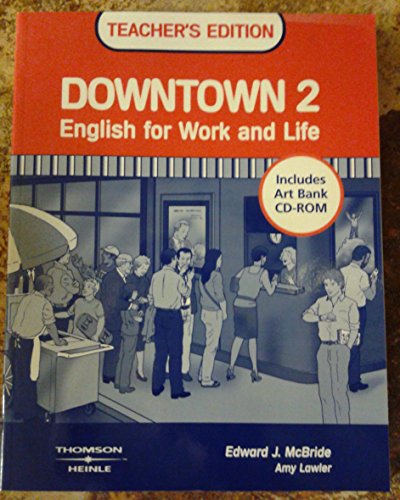 Downtown 2, English for Work and Life, Teacher's Edition, Includes Art Bank and CD-ROM (0838451659) - Click to Buy