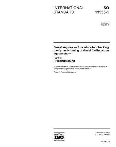 ISO 13555-1:2003, Diesel engines - Procedure for checking the dynamic timing of diesel fuel injection equipment - Part 1: Preconditioning