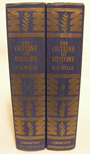 THE OUTLINE OF HISTORY H. G. WELLS VOLUME I & II - Click to Buy