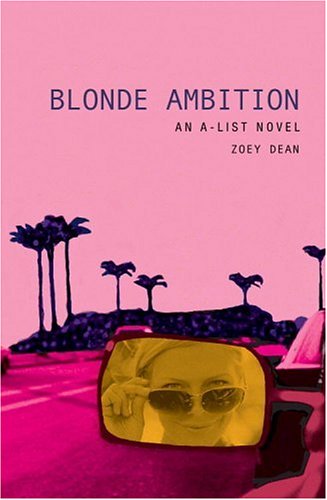 Blonde Ambition: An A-List Novel (A-List #3) - Click to Buy